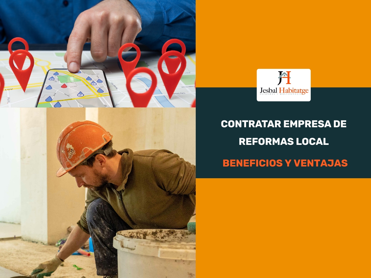 contratar empresa local de reformas en gandia tiene ventajas