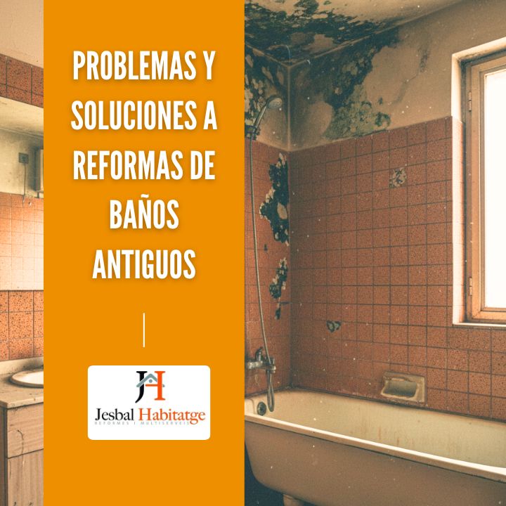 problemas en baños antiguos que necesitan una reforma de baño en gandia